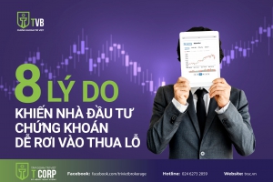 8 LÝ DO KHIẾN NHÀ ĐẦU TƯ CHỨNG KHOÁN DỄ RƠI VÀO THUA LỖ 